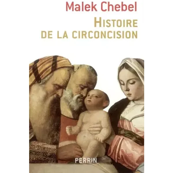 Histoire de la circoncision - Malek Chebel
