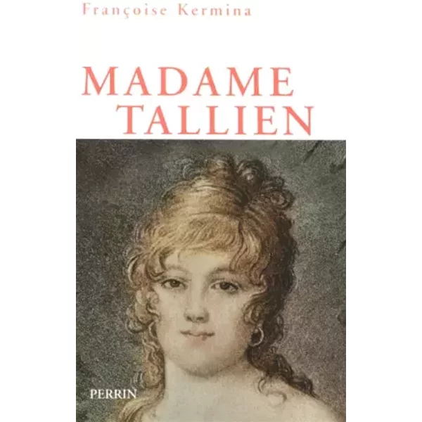Madame Tallien - Françoise KERMINA