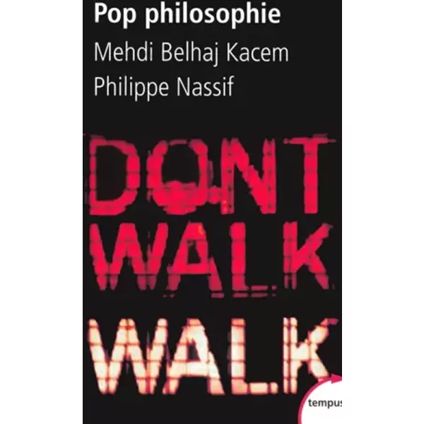 Pop philosophie - Mehdi Belhaj Kacem, Philippe Nassif