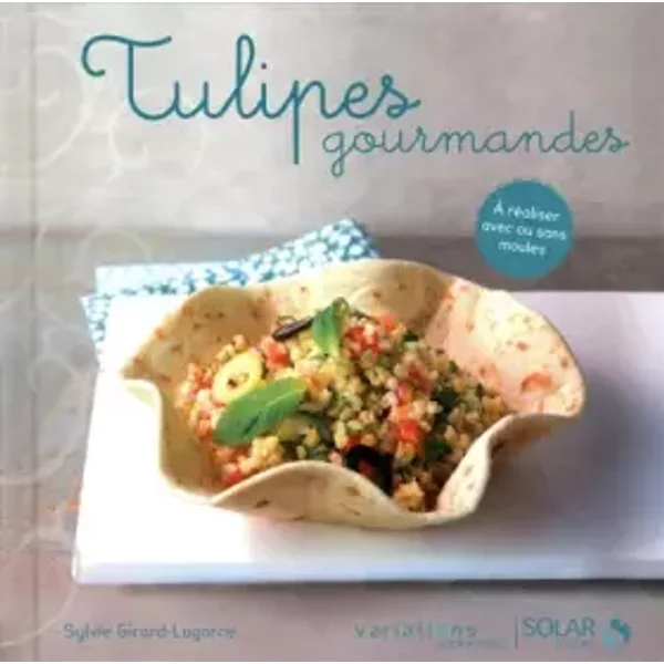 Tulipes Goumandes - Variations Gourmandes - Sylvie GIRARD-LAGORCE-image