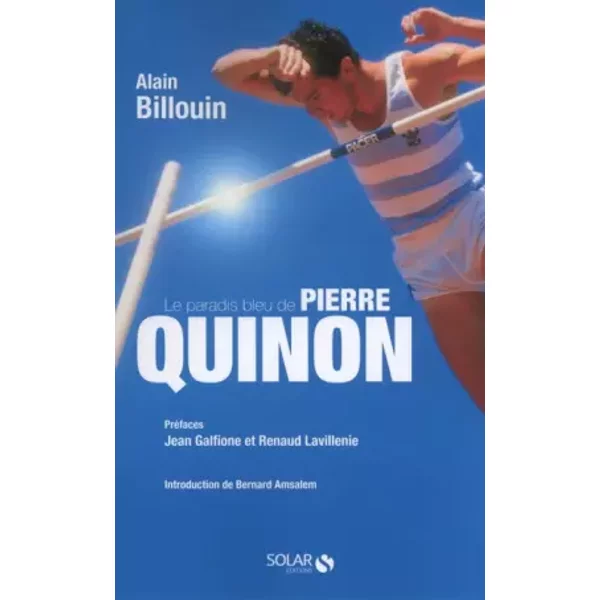 Pierre Quinon - Alain Billouin, Jean Galfione, Renaud Lavillenie-image