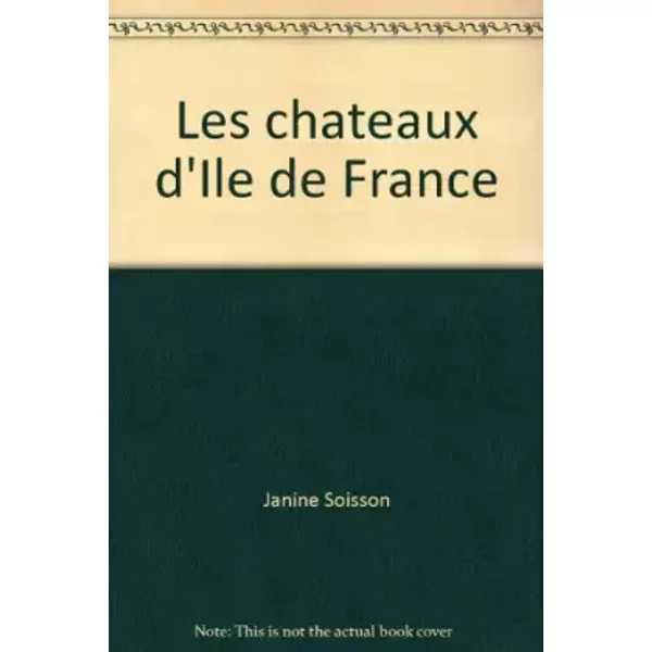 Les Chateaux D'ile De France - Janine Soisson-image