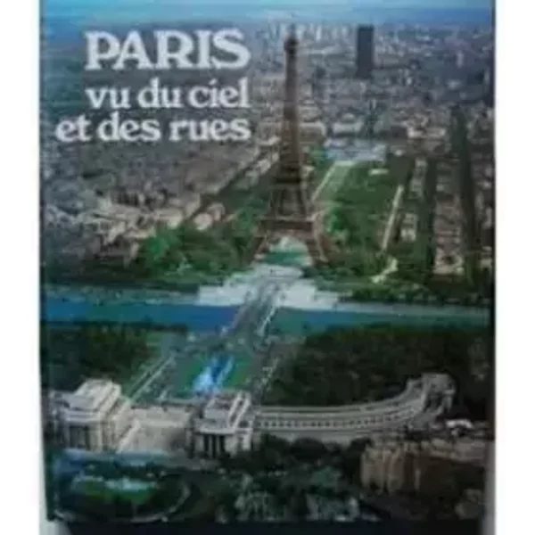 Paris Vu Du Ciel (FrançAis) - Collectif-image