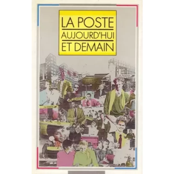 Poste Aujourd'hui Et Demain (La) (Hors Distrib.) - Collectif-image