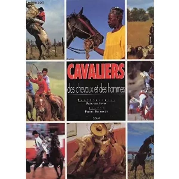 Cavaliers . Des Chevaux Et Des Hommes - Claude Delannoy-image