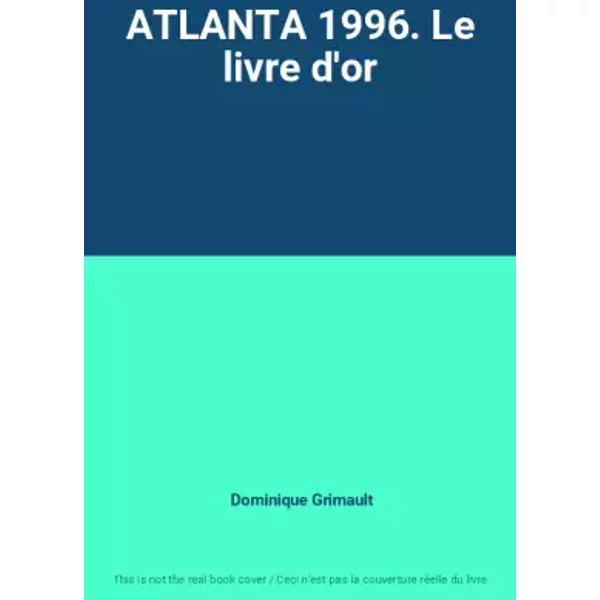 Atlanta 1996. Le Livre D'or - Dominique Grimault-image