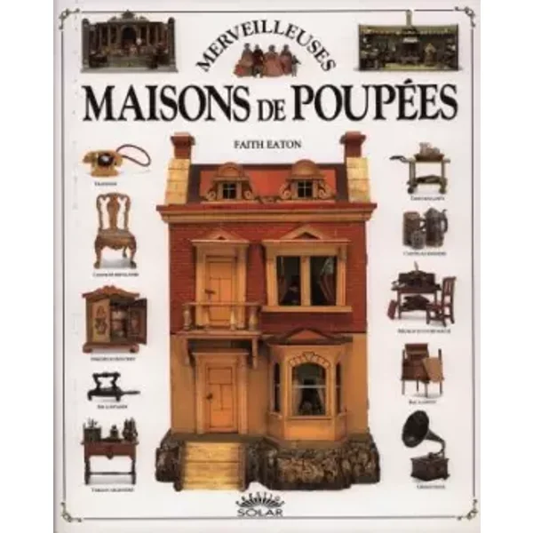 Merveilleuses maisons de poupées - Faith Eaton