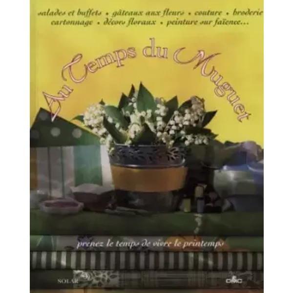 Au Temps Du Muguet. Prenez Le Temps De Vivre Au Printemps - Collectif-image