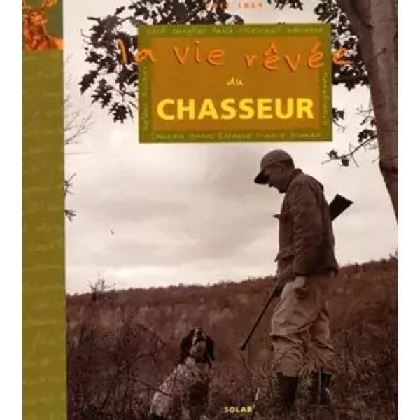 La Vie RêVéE Du Chasseur - Eric Joly-image