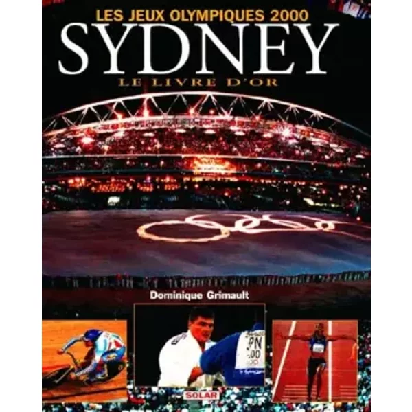 Les Jeux Olympiques 2000 Sydney. Le Livre D'or - Dominique Grimault-image