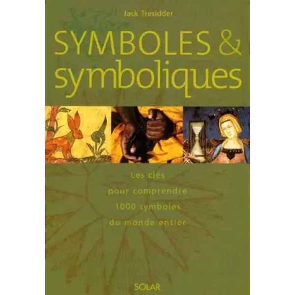 Symboles et symboliques - Jack Tresidder
