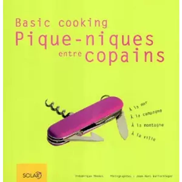 Pique-Nique Entre Copains : A La Mer, à La Campagne, à La Montagne, à La Ville - FréDéRique Thomas Et Jean-Marc Wullschleger-image