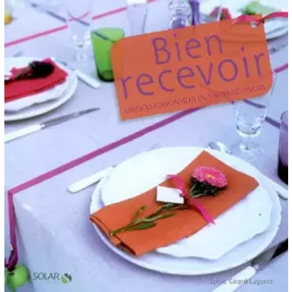 Bien Recevoir - Sylvie Girard-Lagorce-image