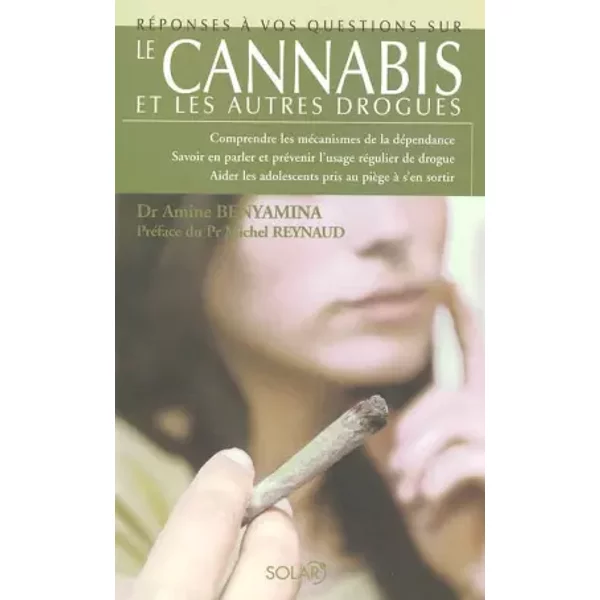 Le Cannabis : Et Les Autres Drogues - Amine Benyamina, Isabelle De Paillette, Michel Reynaud-image