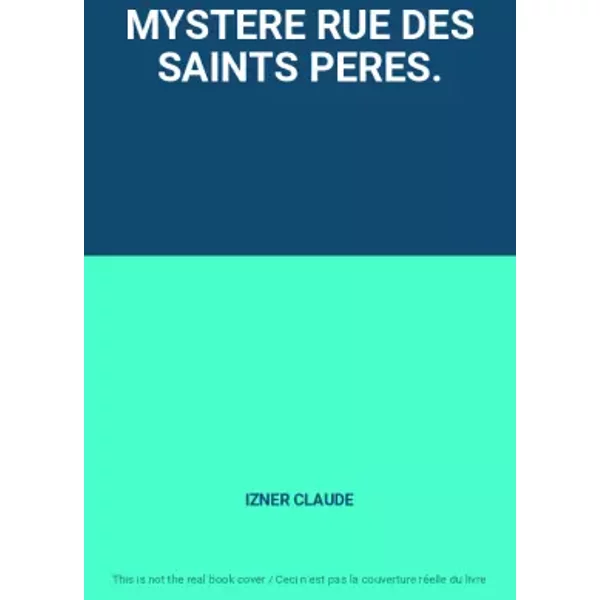 Mystere Rue Des Saints Peres. - Izner Claude-image