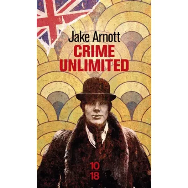 Crime Unlimited (1) - Jake Arnott, Colette CarrièRe-image