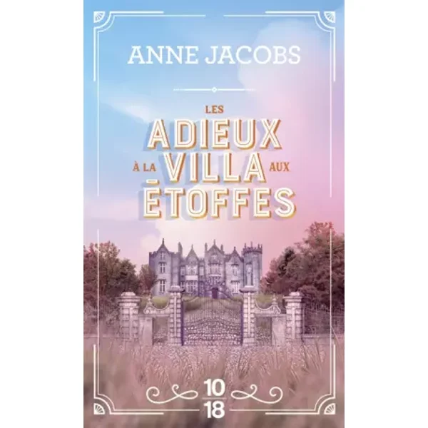 Les adieux à la villa aux étoffes - Volume 6 - Anne Jacobs