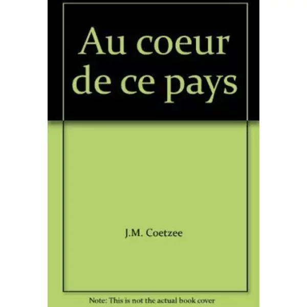 Au Coeur De Ce Pays - John Michael Coetzee-image