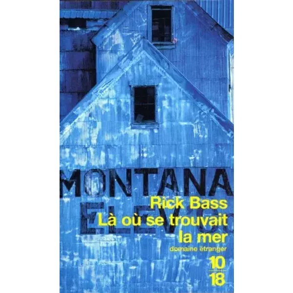 Là Où Se Trouvait La Mer - Rick Bass-image