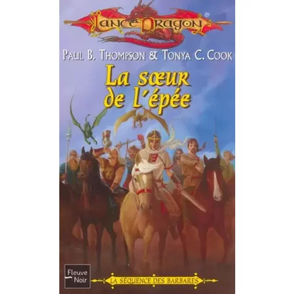 La séquence des barbares Tome 3 : La soeur de l'épée - Paul-B Thompson, Tonya-C Cook