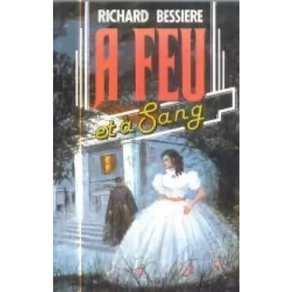 A Feu Et A Sang - Bessiere R-image