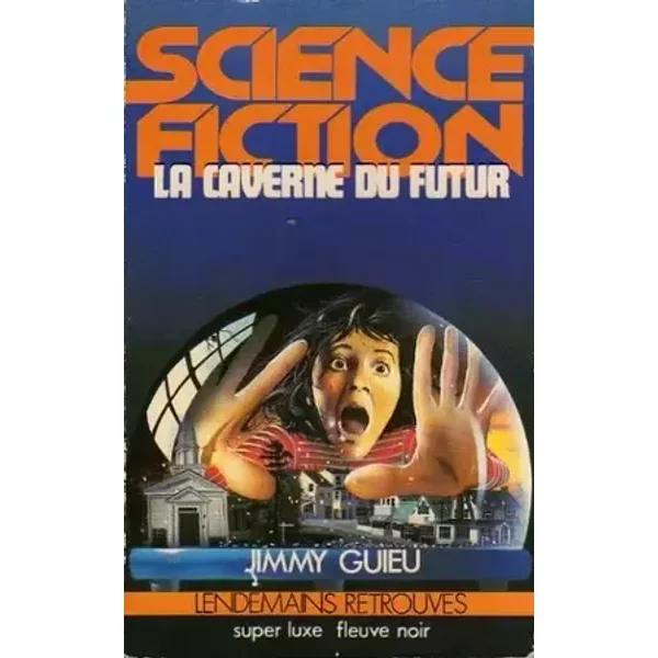 La caverne du futur - J. Guieu