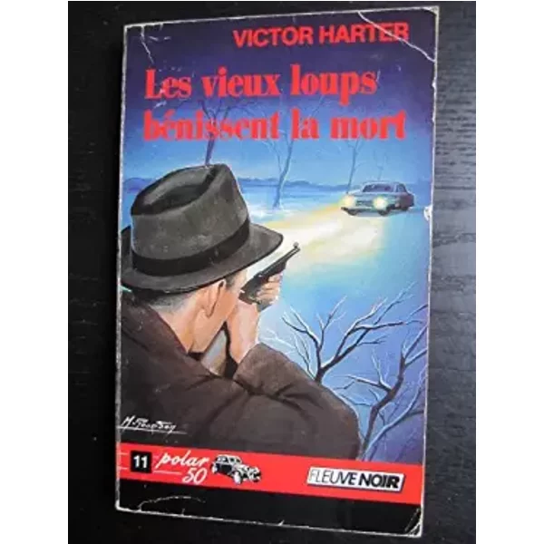Les vieux loups benissent la mort - Harter V