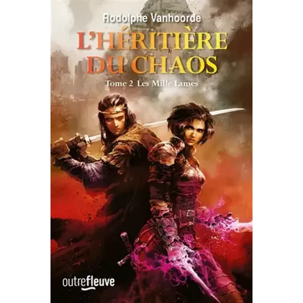 L'Héritière du Chaos - Tome 2 - Rodolphe Vanhoorde