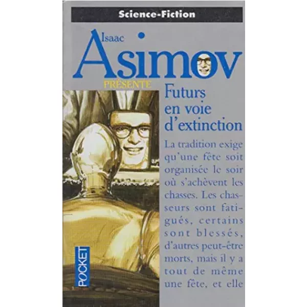 Futurs en voie d'extinction - Isaac Asimov