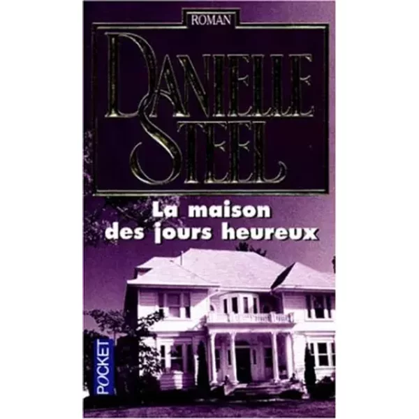 La Maison Des Jours Heureux - Danielle Steel-image