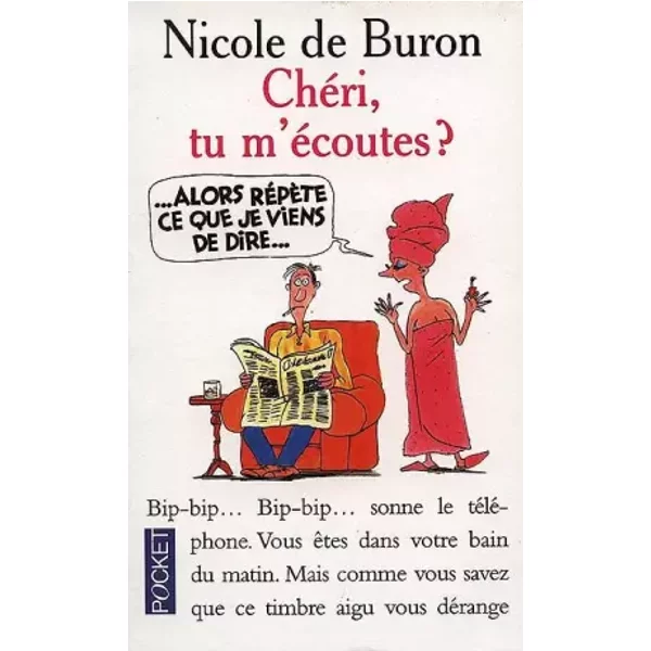 ChéRi, Tu M'éCoutes ? ... Alors, RéPèTe Ce Que Je Viens De Dire - Nicole De Buron-image