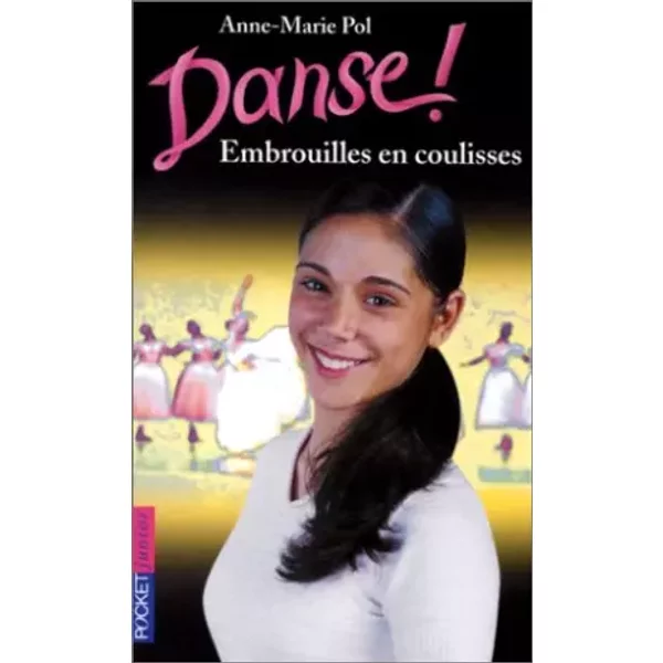 Danse, Tome 3 : Embrouilles En Coulisses - Anne-Marie Pol-image