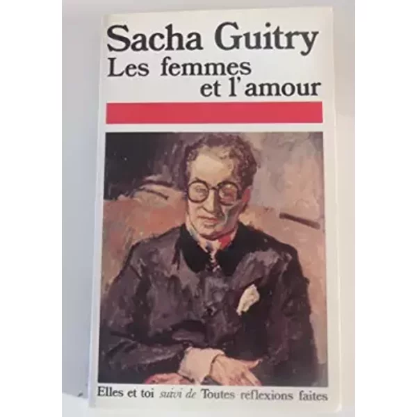 Les Femmes Et L'amour Suivi De Elles Et Toi Et Toutes RéFlexions Faites (Presses Pocket) - Sacha Guitry-image