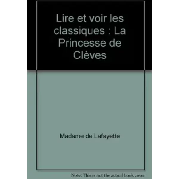 Lire Et Voir Les Classiques : La Princesse De ClèVes - Marie-Madeleine Pioche De La Vergne-image
