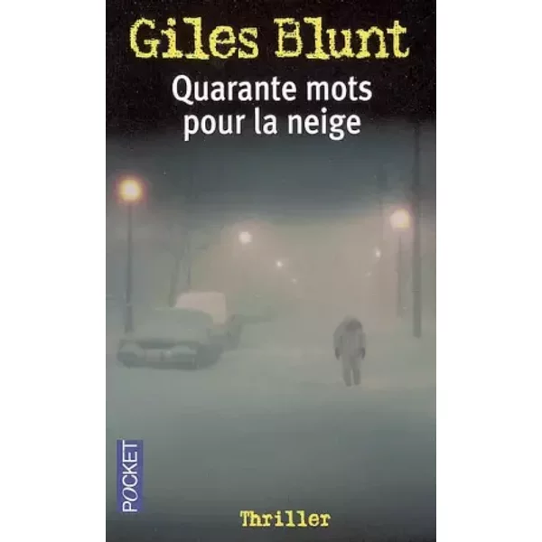 Quarante Mots Pour La Neige - Giles Blunt, Philippe Rouard-image