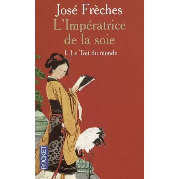 L'impéRatrice De La Soie, Tome 1 : Le Toit Du Monde - José FrèChes-image