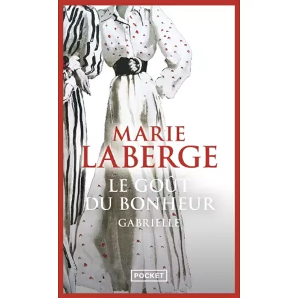 Le GoûT Du Bonheur - Marie Laberge-image