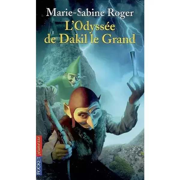 ODYSSEE DE DAKIL LE GRAND - MARIE-SABINE ROGER