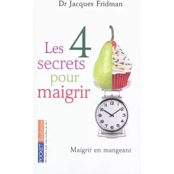 Les 4 Secrets Pour Maigrir - Jacques Fridman, Fabrice Midal-image