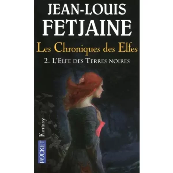 Les Chroniques Des Elfes, Tome 2 : L'elfe Des Terres Noires - Jean-Louis Fetjaine-image