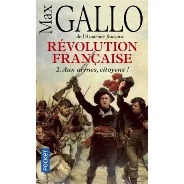 RéVolution FrançAise, Tome 2 : Aux Armes, Citoyens ! - Max Gallo-image