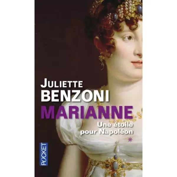 Marianne, Une éToile Pour NapoléOn, Tome 1 - Juliette Benzoni-image