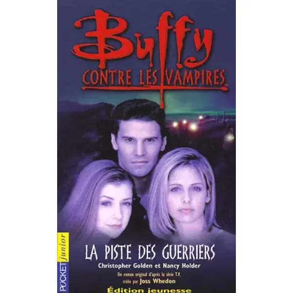 Buffy Contre Les Vampires Tome 5 : La Piste Des Guerriers - Christopher Golden-image