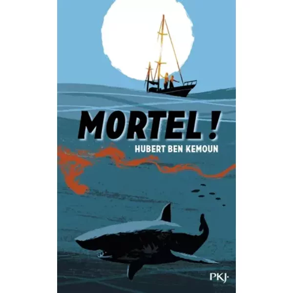 Mortel ! - Hubert Ben Kemoun-image