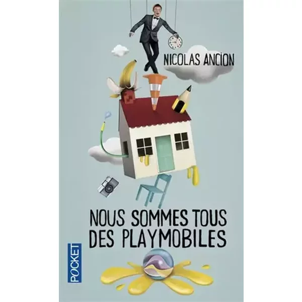 Nous sommes tous des playmobiles - Nicolas ANCION