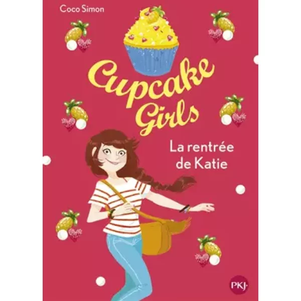 Cupcake Girls - Tome 01 : La RentréE De Katie (1) - Coco Simon, Christine Bouchareine-image