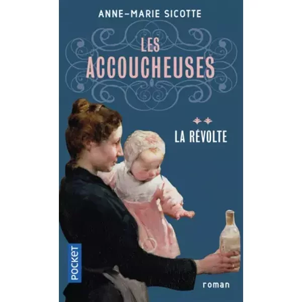 Les Accoucheuses, tome 2 : La révolte - Anne-Marie SICOTTE