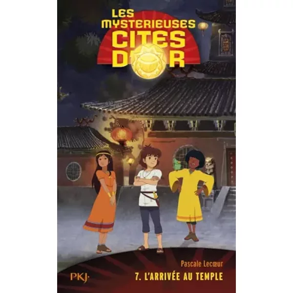 7. Les mystérieuses cités d'or saison 2 poche: L'arrivée au temple (7) - Pascale Lecoeur