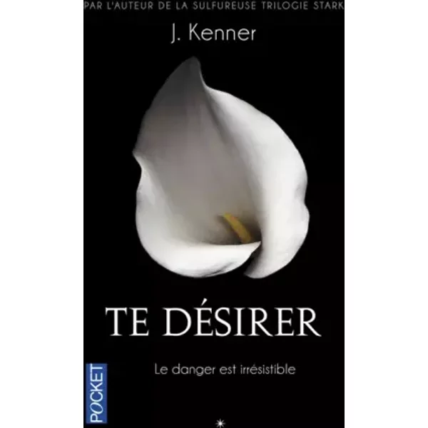 Te DéSirer - J. Kenner, Anna Souillac-image