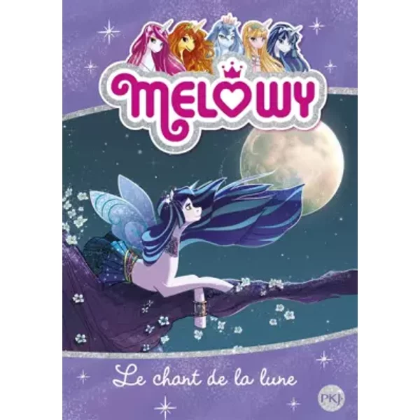 Melowy - Tome 02 : Le Chant De La Lune (2) - Danielle Star, Nathalie NÉDÉLEC-COURTÈS-image